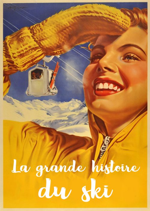 DIFFUSION INÉDITE: La grande histoire du ski