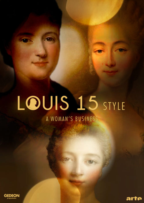 LOUIS 15 STYLE , a woman's business - Airs on ARTE