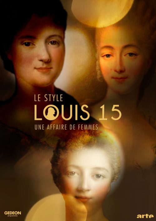 LE STYLE LOUIS 15, une affaire de femmes - Diffusion inédite